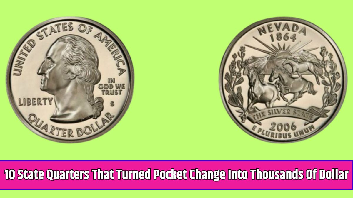 10 State Quarters That Turned Pocket Change Into Thousands Of Dollar