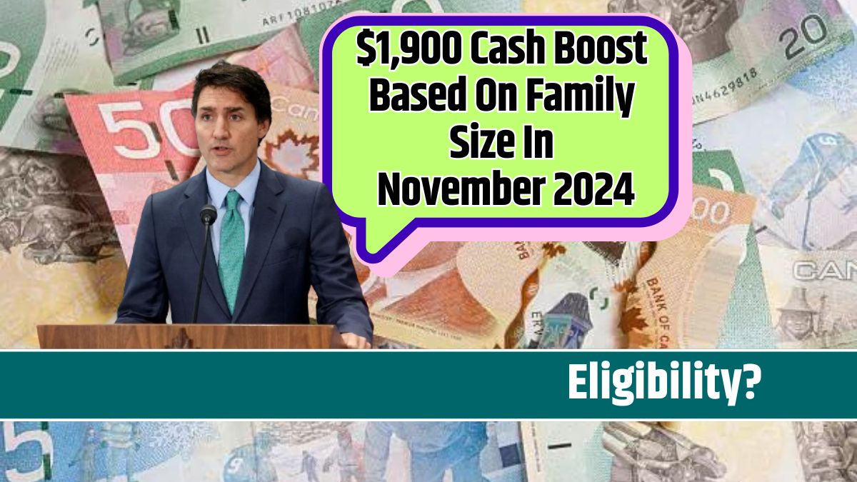 $1,900 Cash Boost Based On Family Size In November 2024