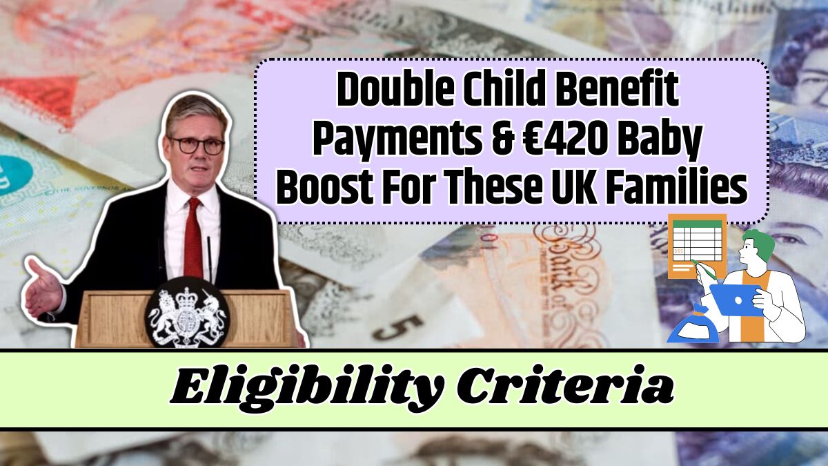 Double Child Benefit Payments & €420 Baby Boost For These UK Families