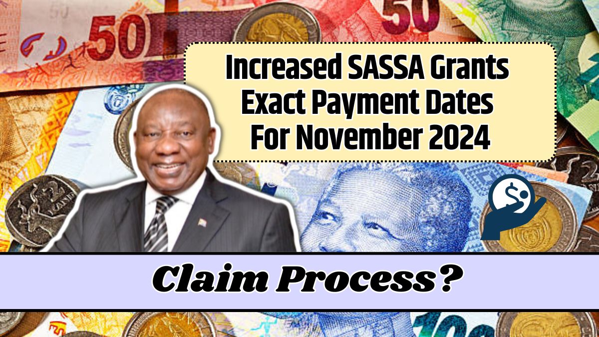 Increased SASSA Grants Exact Payment Dates For November 2024