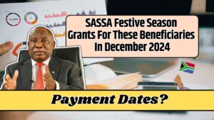 SASSA Festive Season Grants For These Beneficiaries In December 2024