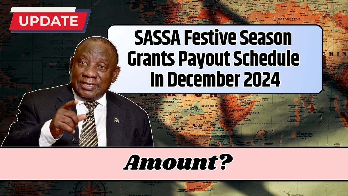 SASSA Festive Season Grants Payout Schedule In December 2024