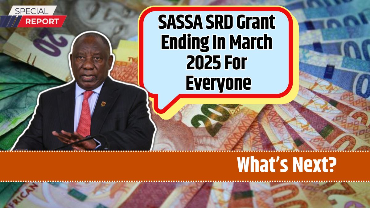 SASSA SRD Grant Ending In March 2025 For Everyone