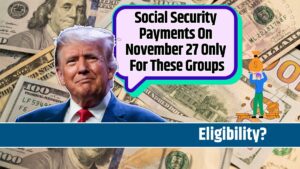 Social Security Payments On November 27 Only For These Groups