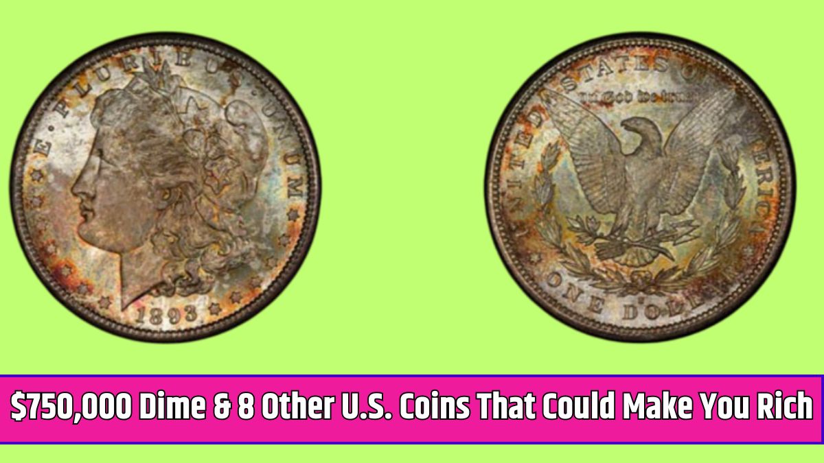 The $750,000 Dime & 8 Other U.S. Coins That Could Make You Rich