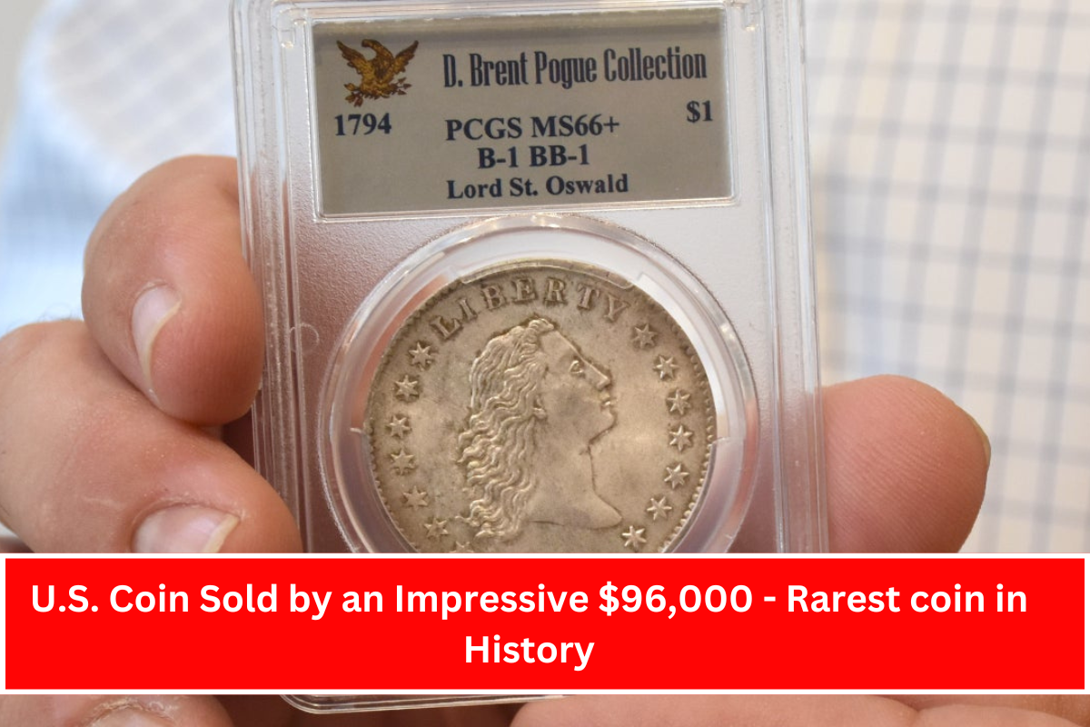 U.S. Coin Sold by an Impressive $96,000 - Rarest coin in History