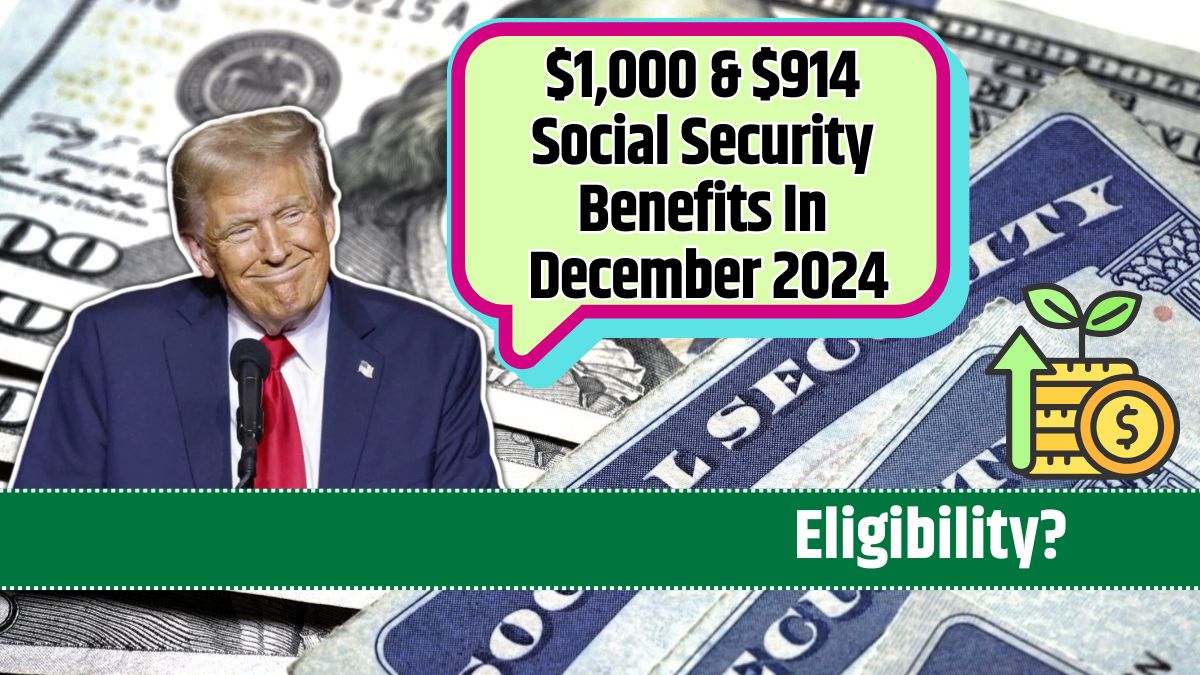 $1,000 & $914 Social Security Benefits In December 2024