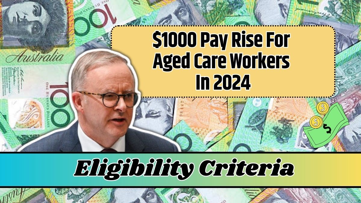 $1000 Pay Rise For Aged Care Workers In 2024