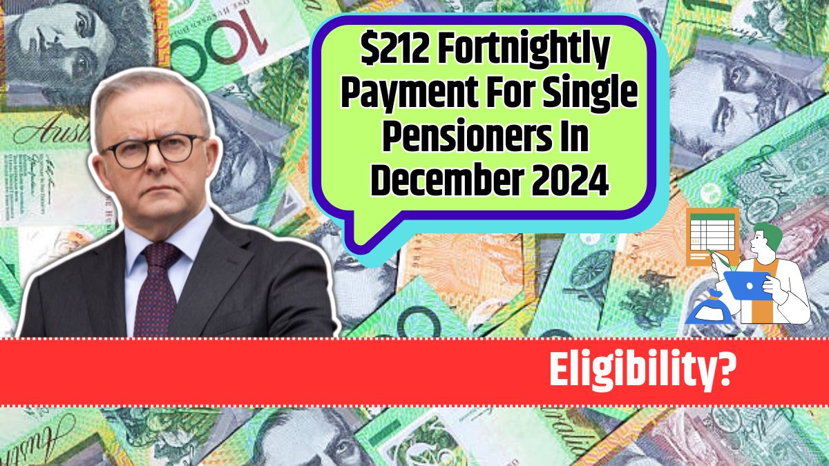 $212 Fortnightly Payment For Single Pensioners In December 2024