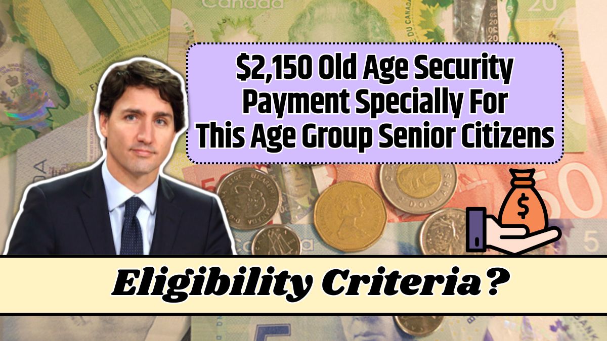 $2,150 Old Age Security Payment Specially For This Age Group Senior Citizens: Know Eligibility & More Details