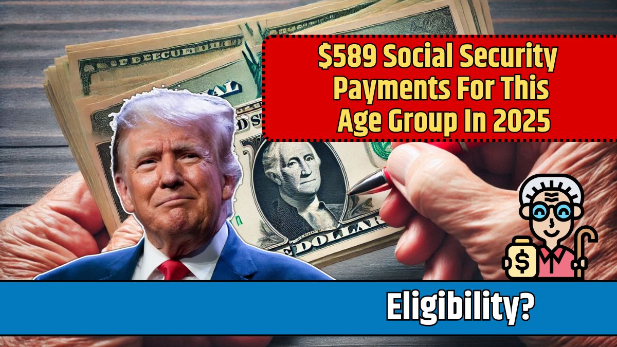 $589 Social Security Payments For This Age Group In 2025