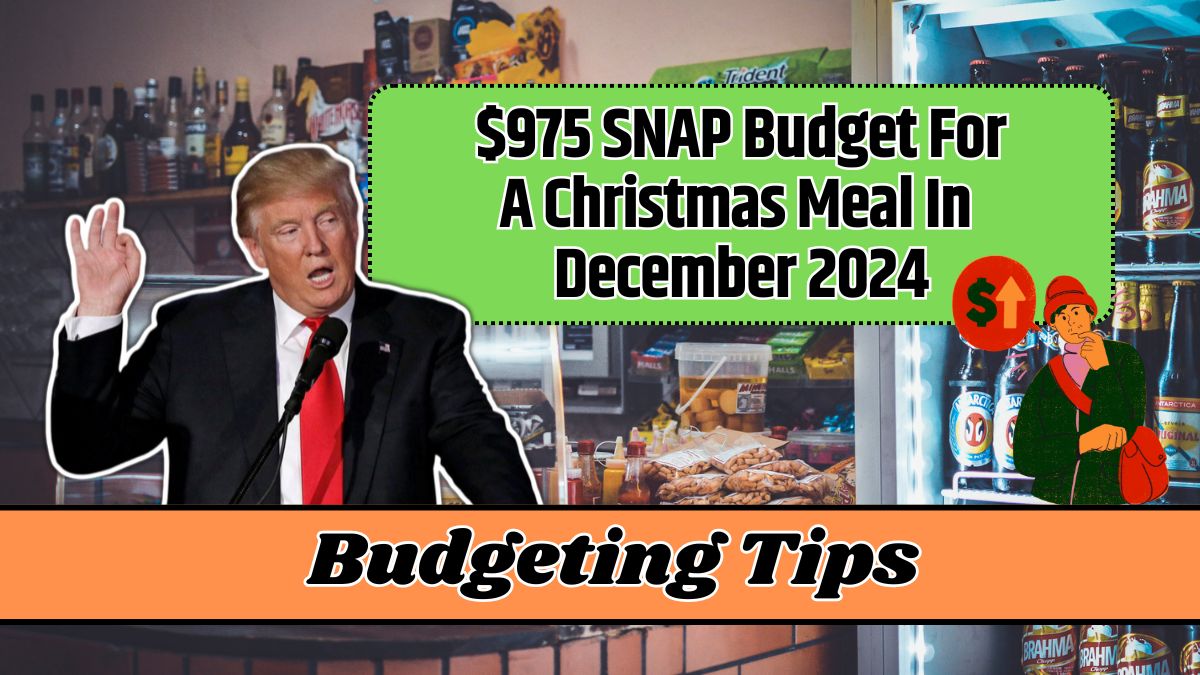 _$975 SNAP Budget For A Christmas Meal In December 2024