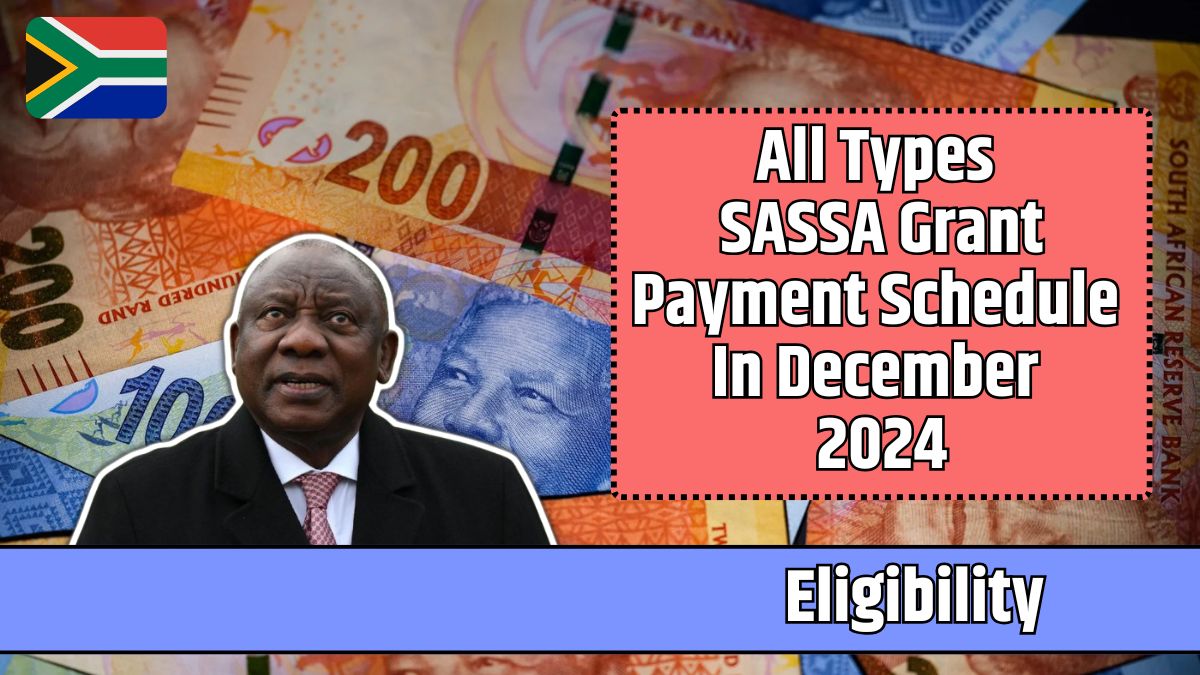 All Types SASSA Grant Payment Schedule In December 2024