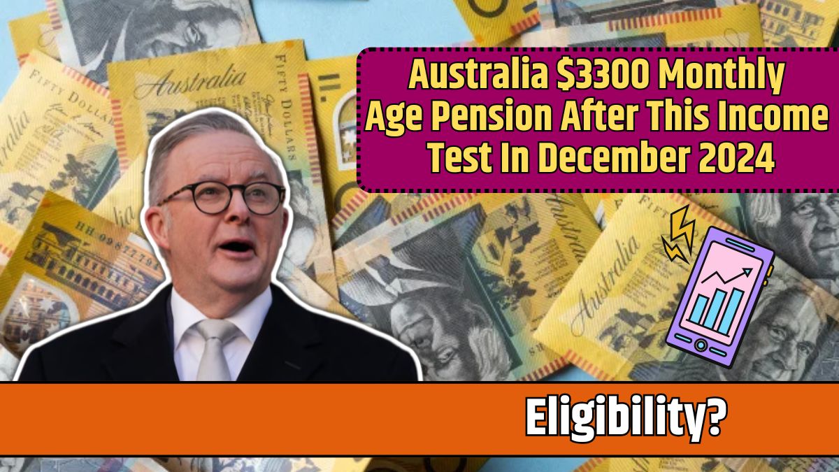 Australia $3300 Monthly Age Pension After This Income Test In December 2024