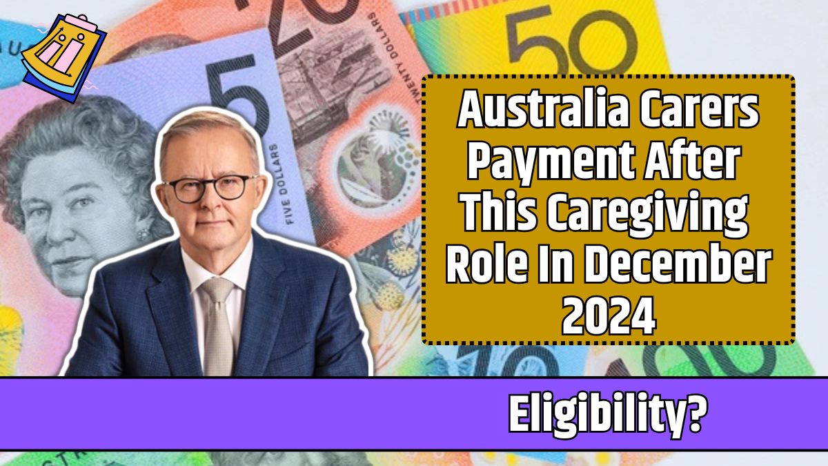 Australia Carers Payment After This Caregiving Role In December 2024