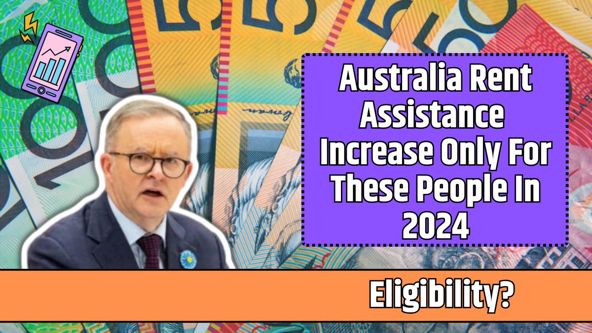 Australia Rent Assistance Increase Only For These People In 2024