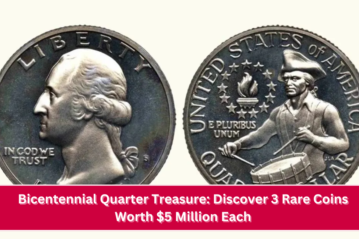 Bicentennial Quarter Treasure Discover 3 Rare Coins Worth $5 Million Each