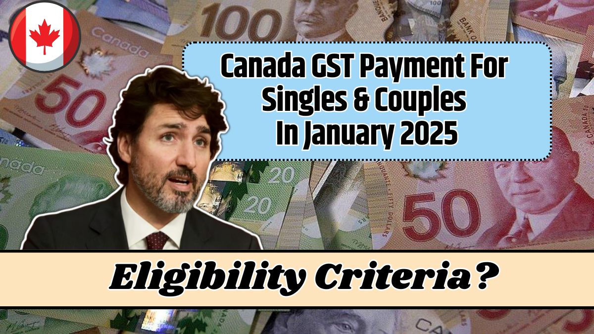 Canada GST Payment For Singles & Couples In January 2025