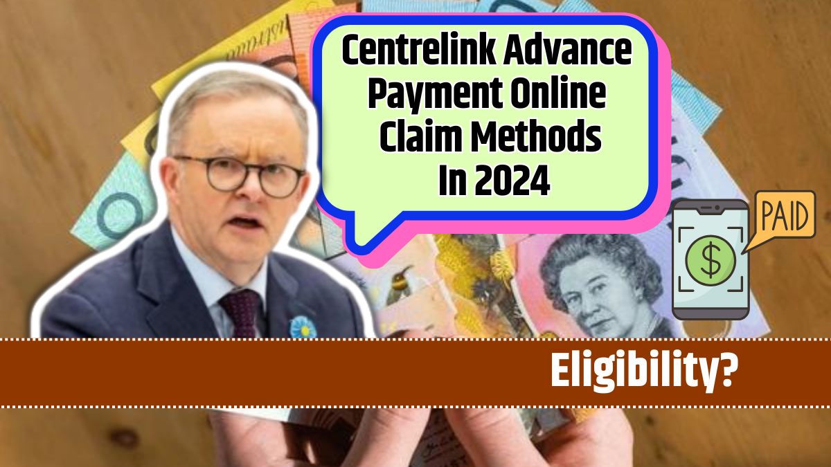 Centrelink Advance Payment Online Claim Methods In 2024