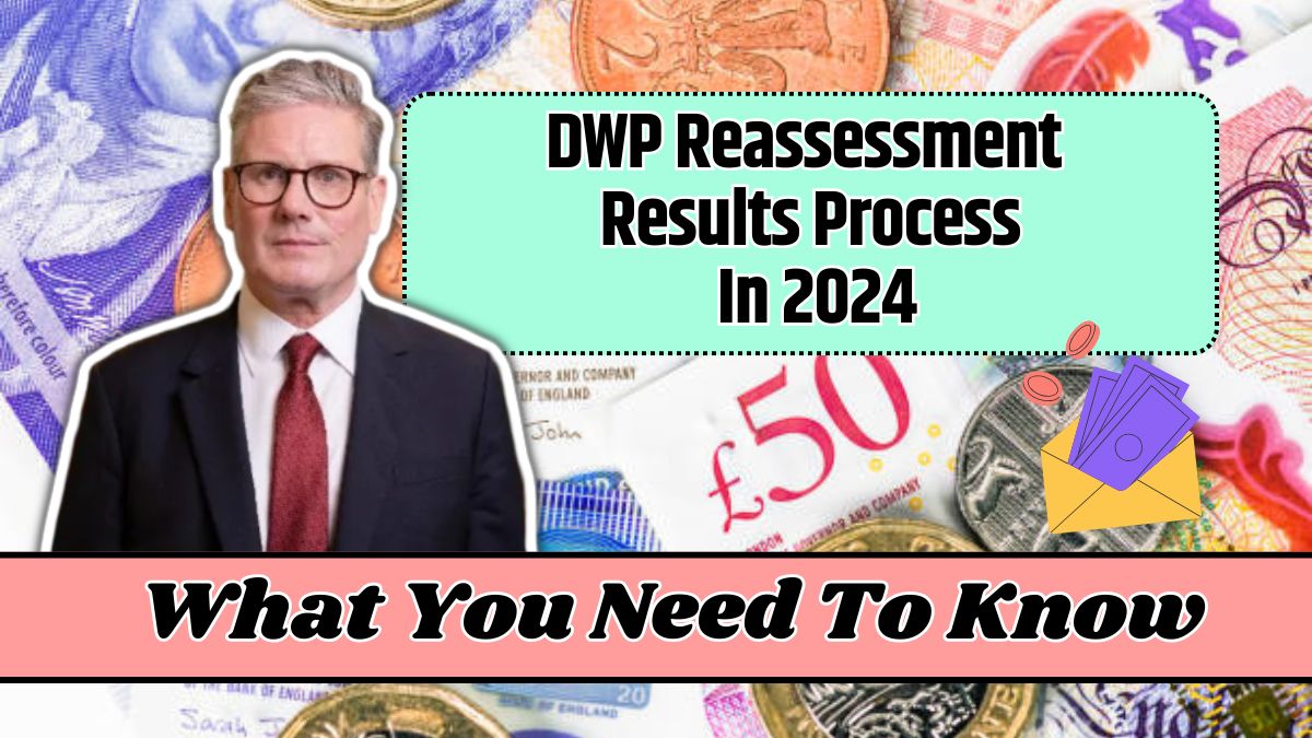 DWP Reassessment Results Process In 2024