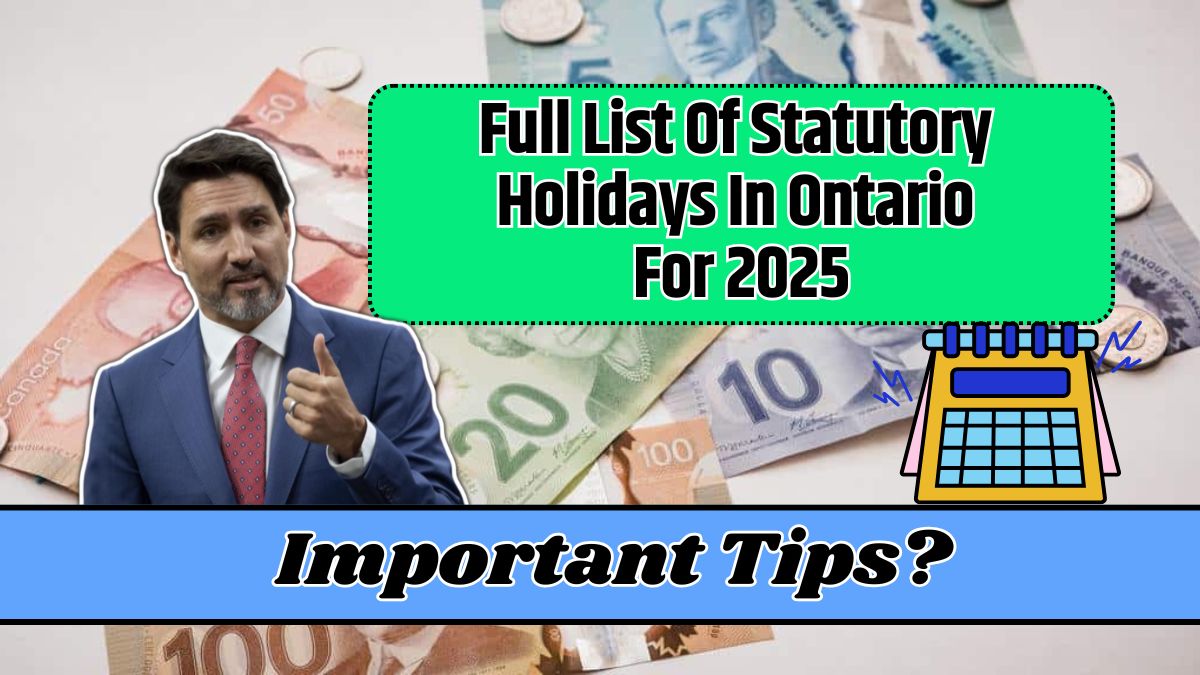 Full List Of Statutory Holidays In Ontario For 2025