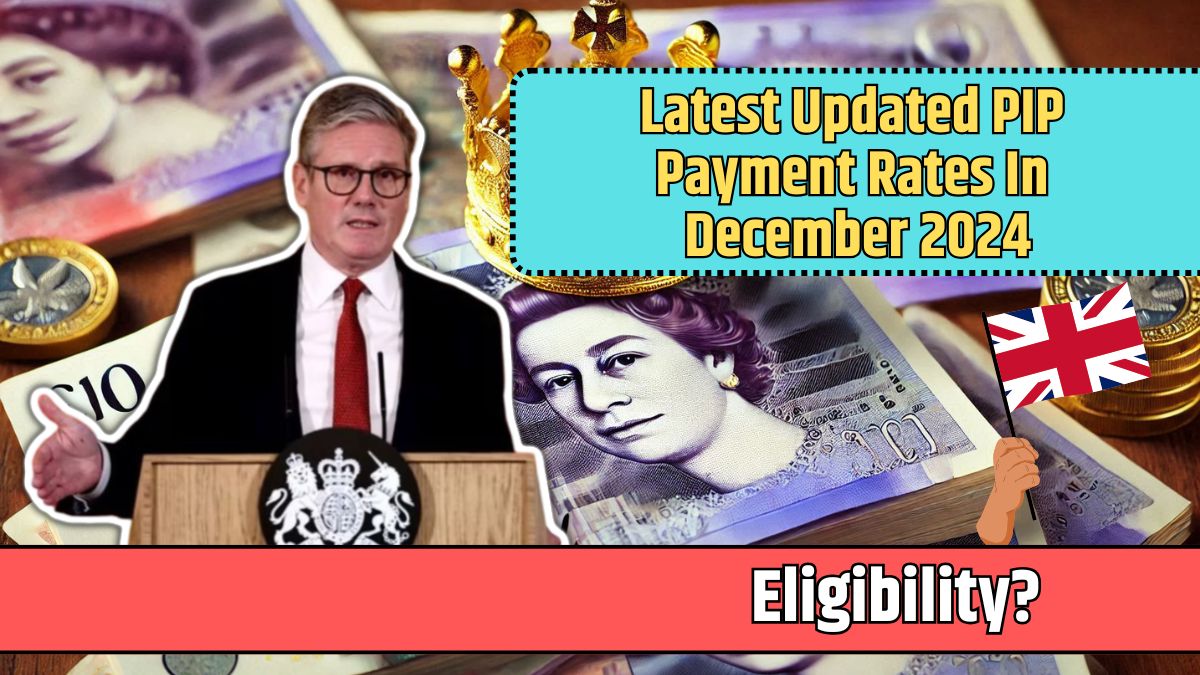 Latest Updated PIP Payment Rates In December 2024