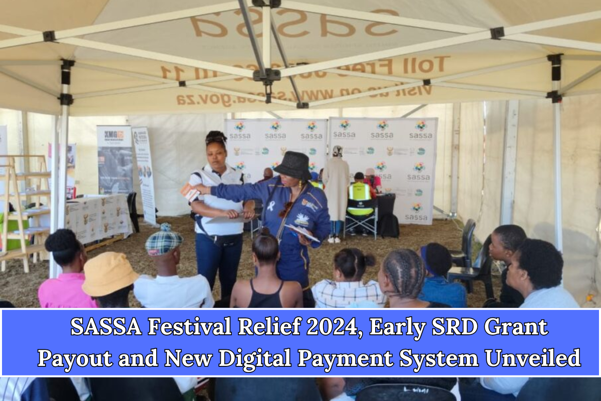 SASSA Festival Relief 2024, Early SRD Grant Payout and New Digital Payment System Unveiled