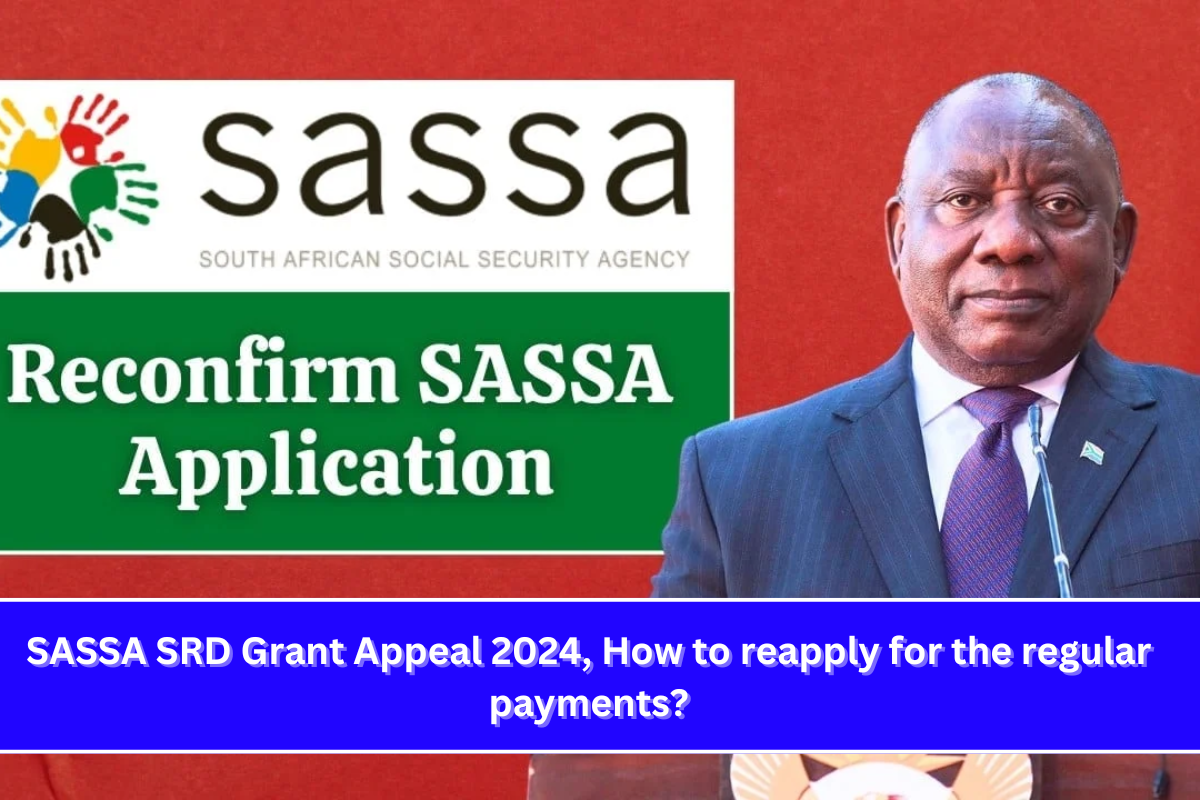 SASSA SRD Grant Appeal 2024, How to reapply for the regular payments