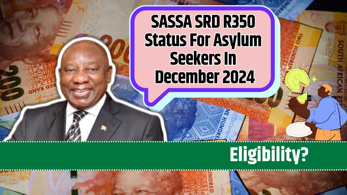 SASSA SRD R350 Status For Asylum Seekers In December 2024