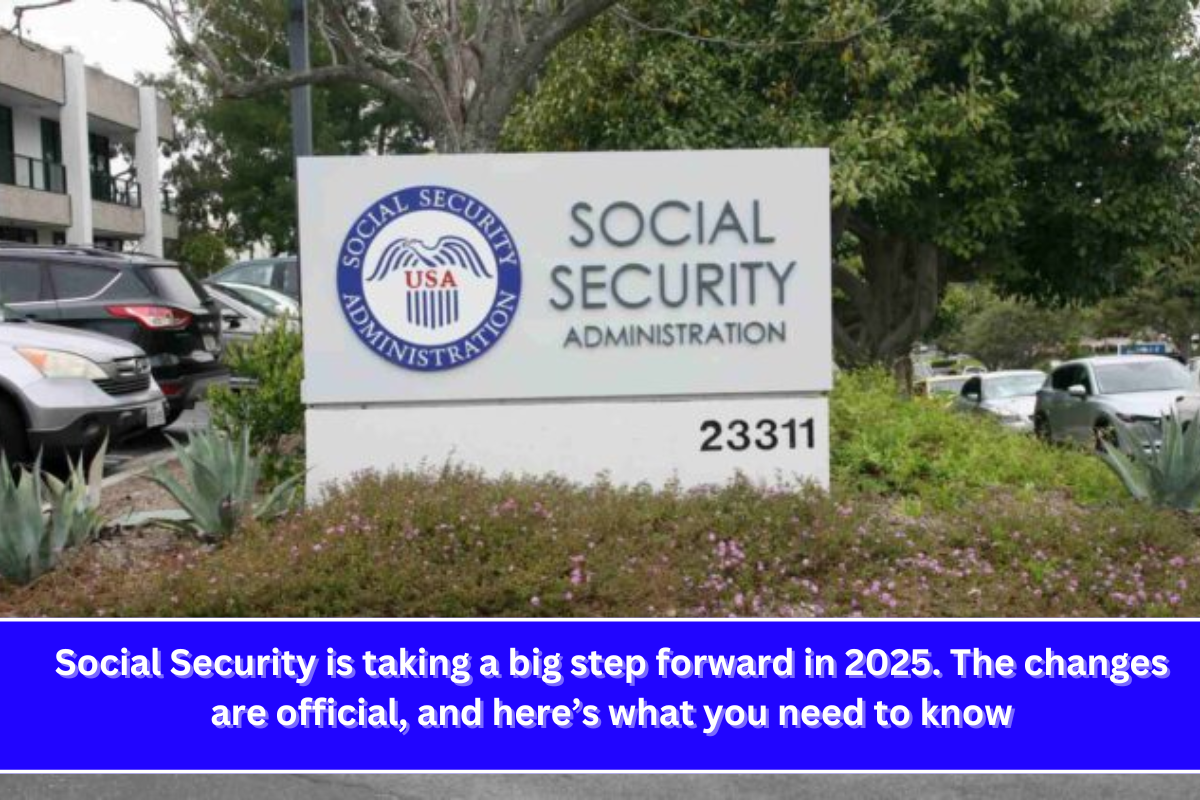 Social Security is taking a big step forward in 2025. The changes are official, and here’s what you need to know